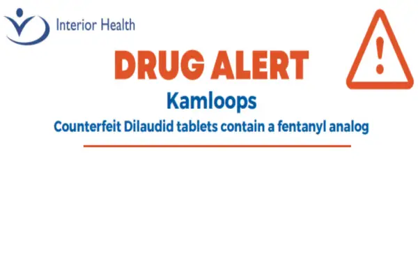Counterfeit hydromorphone tablets with fentanyl analog circulating in Kamloops, B.C.
