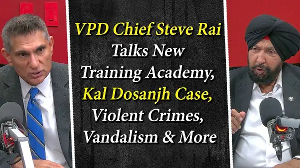 VPD Chief Steve Rai Talks New Training Academy, Kal Dosanjh Case, Violent Crimes, Vandalism & More