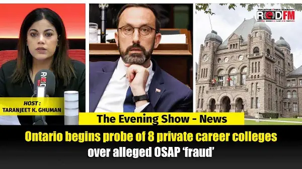 Ontario begins probe of 8 private career colleges over alleged OSAP ‘fraud’ | REDFM NEWS
