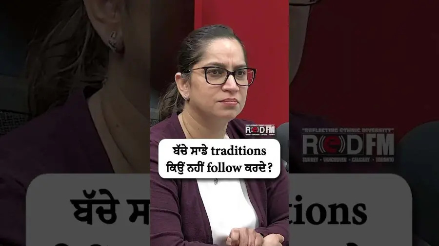 ਬੱਚੇ ਸਾਡੇ Traditions ਕਿਉਂ ਨਹੀਂ Follow ਕਰਦੇ ?