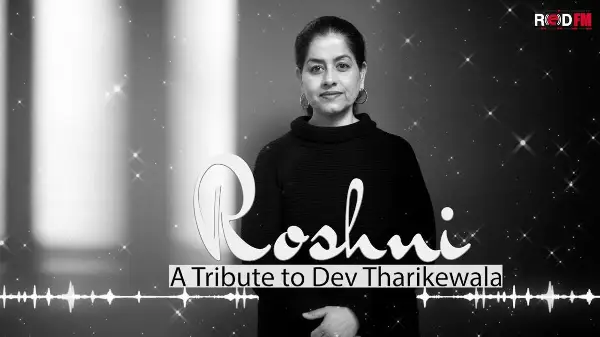 A Tribute to Dev Tharikewala | Manpreet Sahota | Roshni