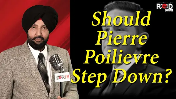 ਕੀ ਪੀਅਰ ਪੋਲੀਏਵਰ ਨੂੰ ਅਸਤੀਫਾ ਦੇਣਾ ਚਾਹੀਦਾ ਹੈ ? | Should Pierre Poilievre Resign As Conservative Leader?