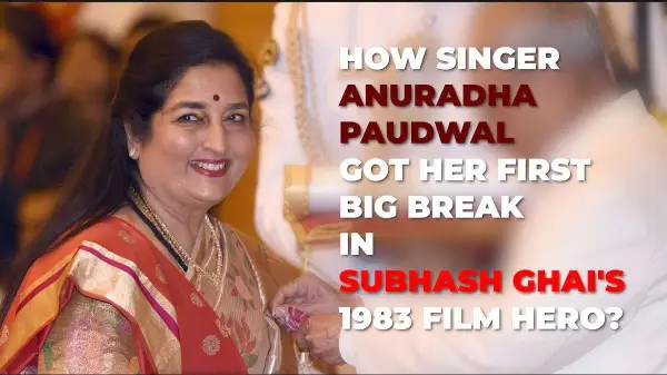 How Playback Singer Anuradha Paudwal Got Her First Big Break in Subhash Ghai’s 1983 Film Hero?