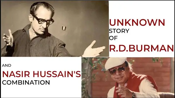 Unknown Story of R.D.Burman and Nasir Hussain’s Combination