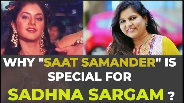 Unknown Story - Why "Saat Samander" is special for Bollywood Playback singer Sadhna Sargam ?