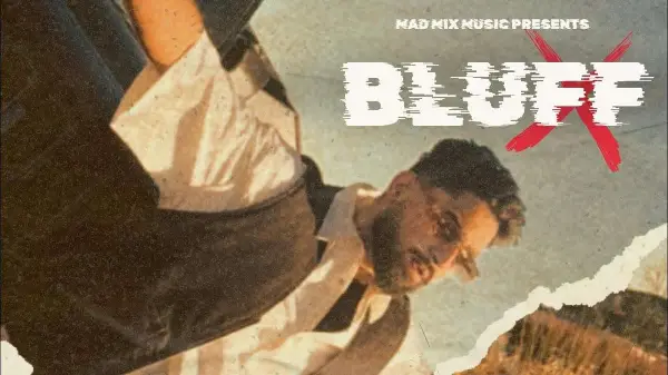 BLUFF - Preet Purba | JP47 | Mad Mix | Latest Punjabi Song 2025 | New Punjabi Song 2025