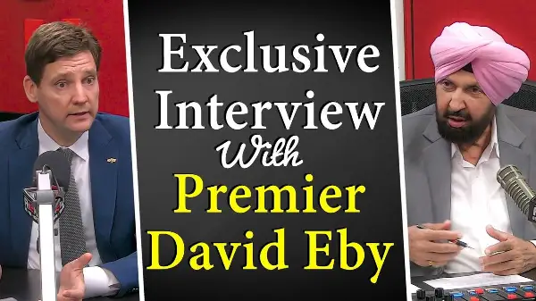 Harjinder Thind Exclusive Interview With B.C. Premier David Eby | Health Care Crisis | Extortion