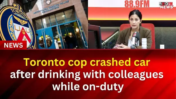 Toronto cop crashed car after drinking with colleagues while on-duty | RED FM NEWS