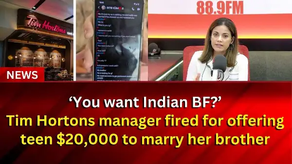 Tim Hortons manager in Canada fired for offering teen $20,000 to marry her brother | RED FM NEWS