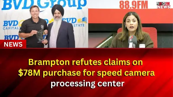 Brampton refutes claims on $78M purchase for speed camera processing centre
