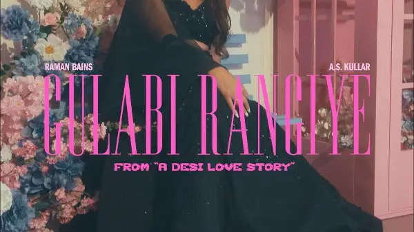 GULABI RANGIYE - RAMAN BAINS I A.S. KULLAR I HARDEEP CHEEMA