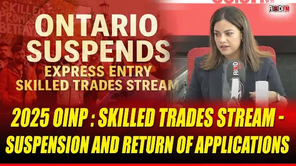 2025 OINP : Skilled Trades Stream - Suspension and Return of Applications | November 17th