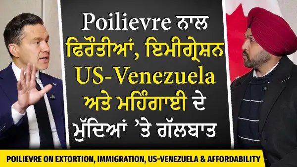 Pierre Poilievre Talks Canada’s Extortion Crisis, Immigration, US-Venezuela, and Affordability