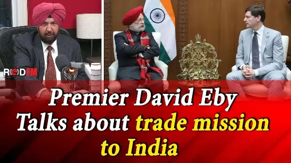 Premier David Eby Talks about trade mission to India.