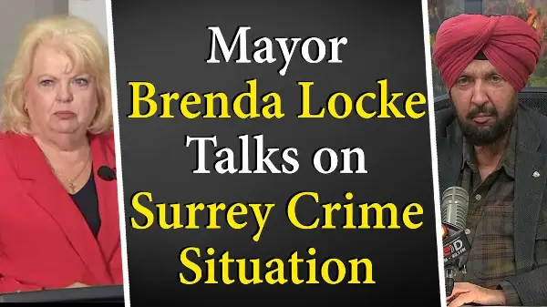 Mayor Brenda Locke Talks on Surrey Crime Situation | Extortion Update