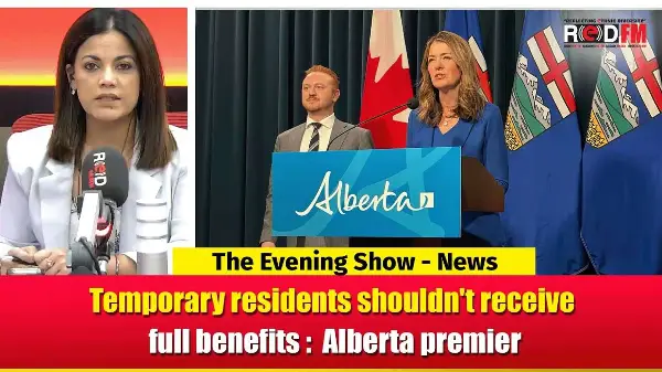 Temporary residents shouldn't receive full benefits :  Alberta premier