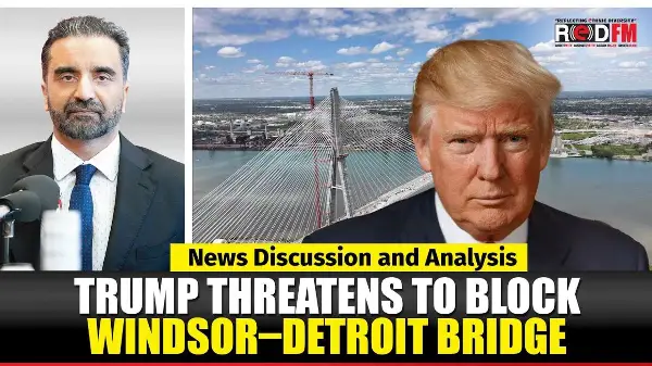 Toronto & Canada News | Trump threatens to block Windsor–Detroit bridge | February 10th