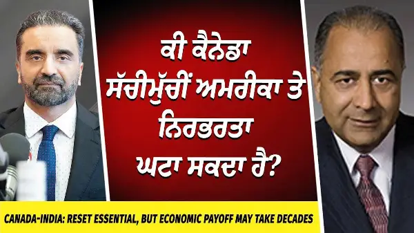 Carney Signs Deal Worth Billions with India PM Modi | ਕੀ ਕੈਨੇਡਾ US ‘ਤੇ ਨਿਰਭਰਤਾ ਘਟਾ ਸਕਦਾ ਹੈ ?