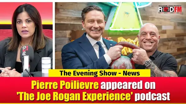 Pierre Poilievre appeared on 'The Joe Rogan Experience' podcast | RED FM NEWS