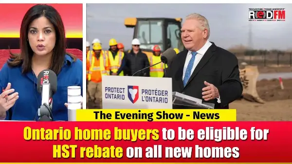 Ontario home buyers to be eligible for HST rebate on all new homes | RED FM NEWS