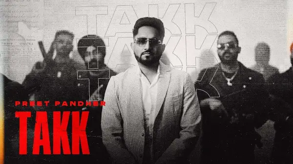 Takk Official Video - Preet Pandher | Sukha Kang | MAD MIX | Latest Punjabi Songs 2024