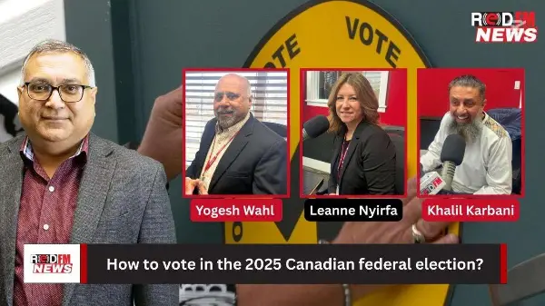 How to vote in the 2025 Canadian federal election? | RED FM NEWS