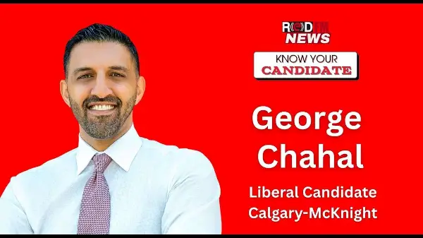 Know Your Candidate: Liberal's George Chahal running in Calgary-McKnight | RED FM NEWS