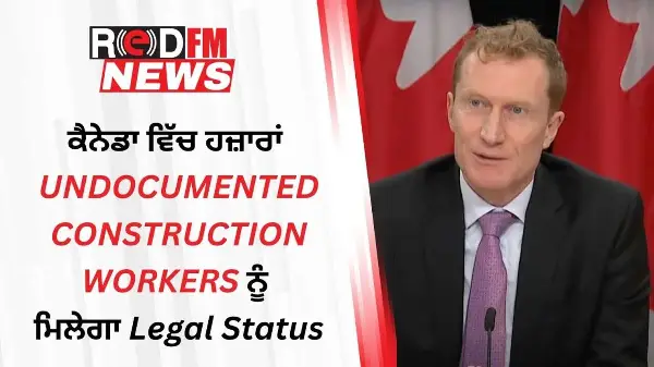 Canada announces PR for thousands of undocumented construction workers | Breaking News | RED FM News