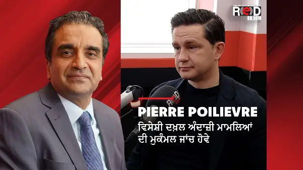 "Bring a foreign interference registry", Pierre Poilievre responds to foreign interference by the Indian government
