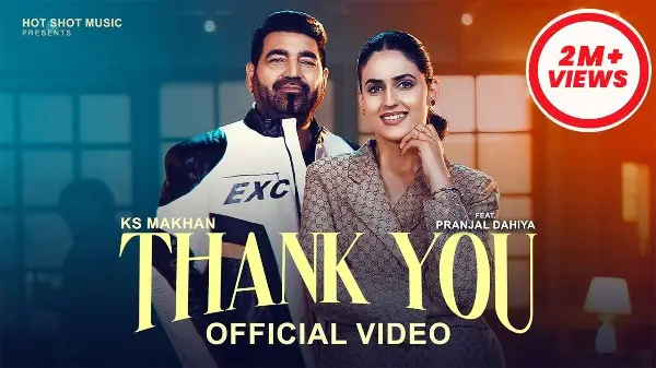 Thank You (Official Video) - KS Makhan | Pranjal Dahiya | New Punjabi Songs 2026 | Hot Shot Music