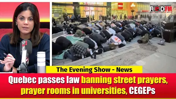 Quebec passes law banning street prayers and prayer rooms in universities & colleges | RED FM News