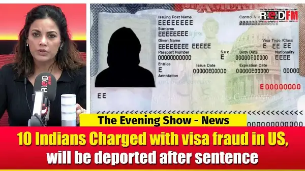 10 Indians Charged with visa fraud in US, will be deported after sentence | RED FM NEWS