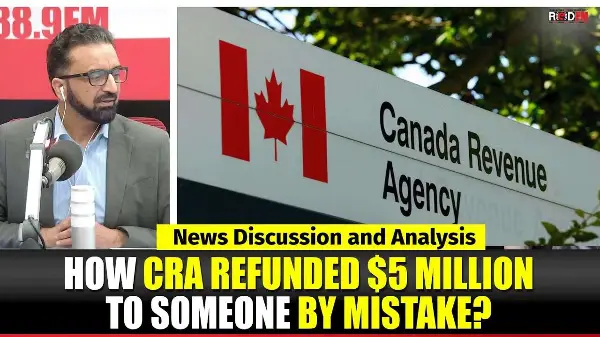 Toronto & Canada News | How CRA refunded $5million to someone by mistake? | April 17th