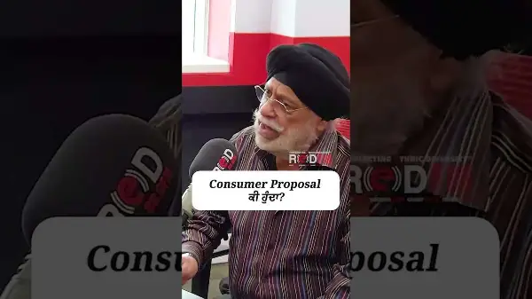 Consumer Proposal ਕੀ ਹੁੰਦਾ ?