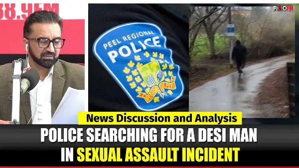 Toronto & Canada News | Police searching for a desi man in sexual assault incident | April 21st