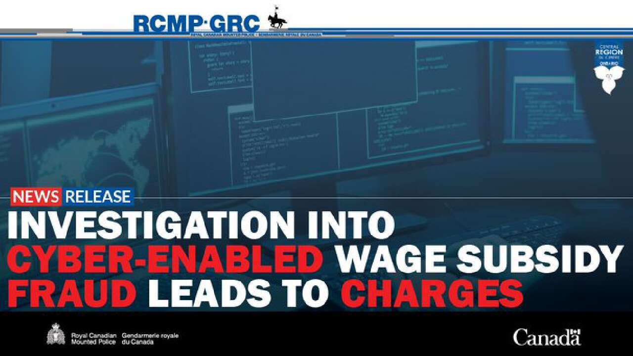 RCMP charged two in alleged $5.7 Million COVID-19 wage subsidy fraud scheme 