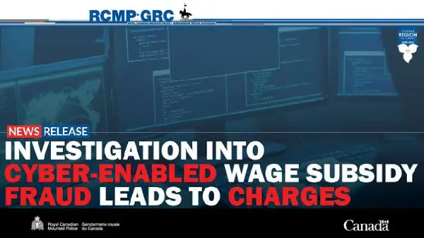 RCMP charged two in alleged $5.7 Million COVID-19 wage subsidy fraud scheme 