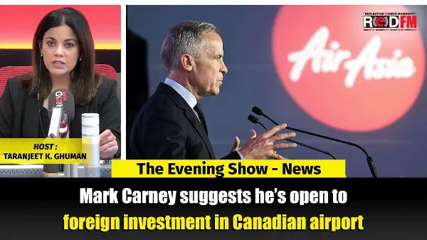 Mark Carney suggests he’s open to foreign investment in Canadian airports | RED FM NEWS