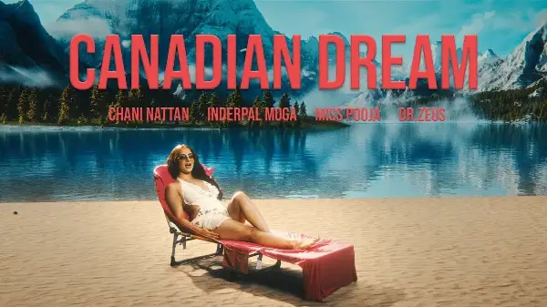 Canadian Dream | Chani Nattan | Inderpal Moga | Miss Pooja | Dr. Zeus | Punjabi Song 2026