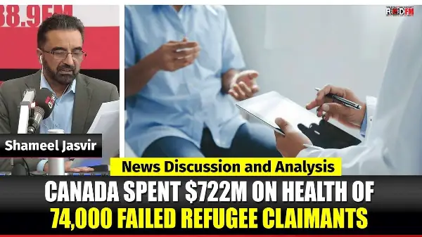 Toronto & Canada News | Canada spent $722m on health of 74,000 failed refugee claimants | May28th