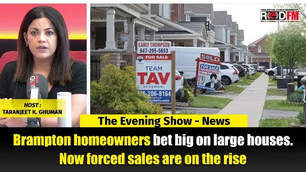 Brampton homeowners bet big on large houses. Now forced sales are on the rise