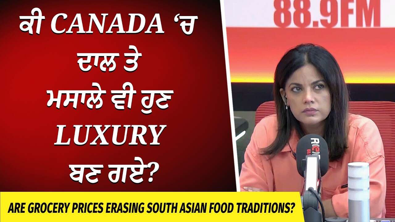 The Cost of Culture: Can Desi Household Kitchens Survive Canada’s Rising Prices?