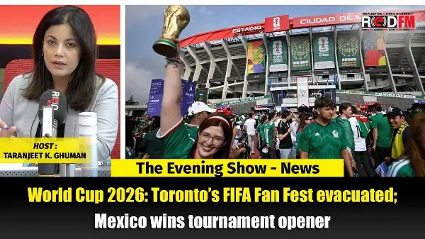 World Cup 2026: Toronto’s FIFA Fan Fest evacuated; Mexico wins tournament opener | RED FM NEWS