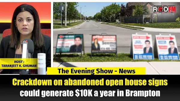 Crackdown on abandoned open house signs could generate $10K a year in Brampton | RED FM NEWS