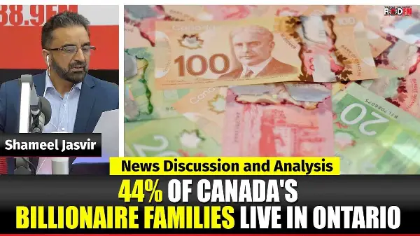 Toronto & Canada News | 44% of Canada's Billionaire families live in Ontario | June 25th