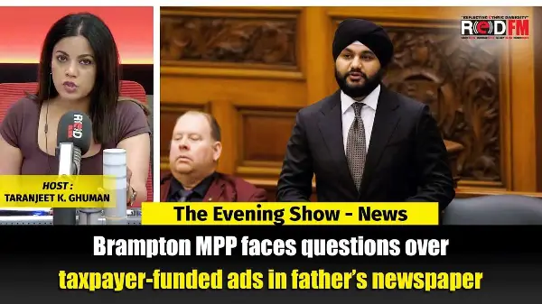 Brampton MPP faces questions over taxpayer-funded ads in father’s newspaper | RED FM NEWS