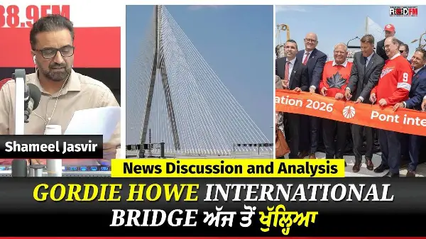 Toronto & Canada News | Gordie Howe bridge set to open today | July 27th