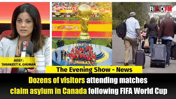 Dozens of visitors attending matches claim asylum in Canada following FIFA World Cup | RED FM NEWS