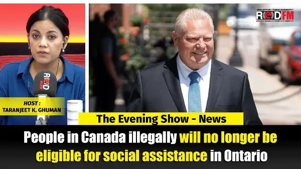 People in Canada illegally will no longer be eligible for social assistance in Ontario | RED FM NEWS