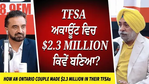 TFSA ਅਕਾਊਂਟ ਵਿਚ $2.3 Million ਕਿਵੇਂ ਬਣਿਆ? | Ontario couple made $2.3 million in their TFSAs